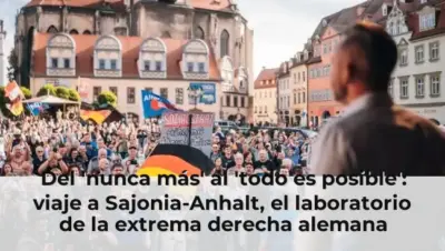 Del 'nunca más' al 'todo es posible': viaje a Sajonia-Anhalt, el laboratorio de la extrema derecha alemana