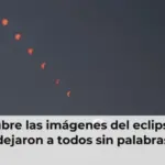 Descubre las imágenes del eclipse que dejaron a todos sin palabras