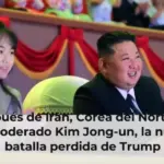 Después de Irán, Corea del Norte: un empoderado Kim Jong-un, la nueva batalla perdida de Trump