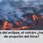 Después del eclipse, el volcán: ¿hay riesgo de erupción del Etna?