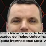 Detenido en Alicante uno de los fugitivos más buscados del Reino Unido incluido en la campaña internacional Most Wanted