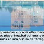Diez personas, cinco de ellas menores, trasladadas al hospital por una reacción química en una piscina de Tarragona