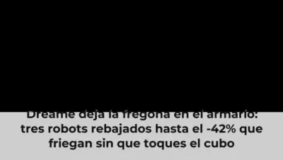 Dreame deja la fregona en el armario: tres robots rebajados hasta el -42% que friegan sin que toques el cubo