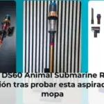 Dyson DS60 Animal Submarine Review: mi opinión tras probar esta aspiradora con mopa