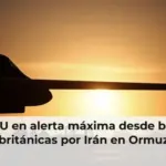 EEUU en alerta máxima desde bases británicas por Irán en Ormuz