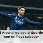 El Arsenal golpea al Sporting con un Raya salvador