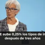 El BCE sube 0,25% los tipos de interés después de tres años
