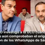 El DAO investigó a la UCO cuando sus agentes aún comprobaban el origen de la filtración de los WhatsApps de Sánchez y Ábalos