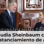 El encuentro entre Felipe VI y Claudia Sheinbaum cierra el distanciamiento de años entre España y México