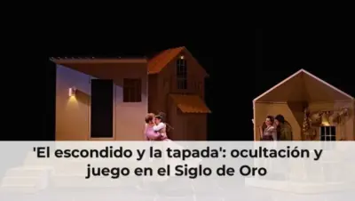 'El escondido y la tapada': ocultación y juego en el Siglo de Oro