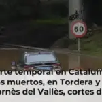 El fuerte temporal en Cataluña deja dos muertos, en Tordera y en Montornès del Vallès, cortes de luz y de tren