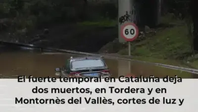 El fuerte temporal en Cataluña deja dos muertos, en Tordera y en Montornès del Vallès, cortes de luz y de tren