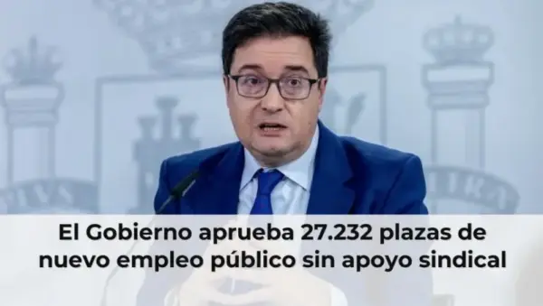 El Gobierno aprueba 27.232 plazas de nuevo empleo público sin apoyo sindical