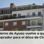 El Gobierno de Ayuso vuelve a quedarse sin comprador para el ático de Chamberí