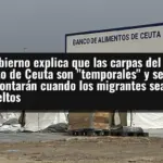 El Gobierno explica que las carpas del puerto de Ceuta son 