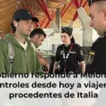 El Gobierno responde a Meloni con controles desde hoy a viajeros procedentes de Italia