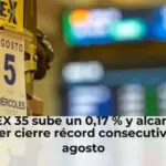 El IBEX 35 sube un 0,17 % y alcanza su tercer cierre récord consecutivo en agosto