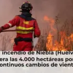 El incendio de Niebla (Huelva) supera las 4.000 hectáreas por los continuos cambios de viento