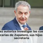 El juez autoriza investigar las cuentas bancarias de Zapatero, sus hijas y su secretaria