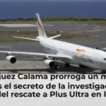 El juez Calama prorroga un mes más el secreto de la investigación del rescate a Plus Ultra en la Audiencia Nacional