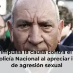 El juez impulsa la causa contra el exDAO de la Policía Nacional al apreciar indicios de agresión sexual