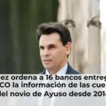 El juez ordena a 16 bancos entregar a la UCO la información de las cuentas del novio de Ayuso desde 2014