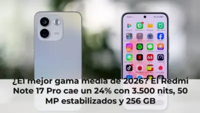 ¿El mejor gama media de 2026? El Redmi Note 17 Pro cae un 24% con 3.500 nits, 50 MP estabilizados y 256 GB