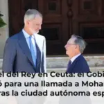 El papel del Rey en Ceuta: el Gobierno le sondeó para una llamada a Mohamed VI mientras la ciudad autónoma espera su visita