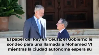 El papel del Rey en Ceuta: el Gobierno le sondeó para una llamada a Mohamed VI mientras la ciudad autónoma espera su vis