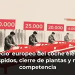 El 'precio' europeo del coche eléctrico: despidos, cierre de plantas y más competencia