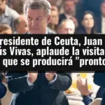 El presidente de Ceuta, Juan Jesús Vivas, aplaude la visita del rey, que se producirá