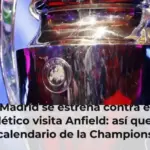 El Real Madrid se estrena contra el Inter y el Atlético visita Anfield: así queda el calendario de la Champions