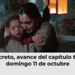 El secreto, avance del capítulo 6 este domingo 11 de octubre