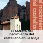 El secreto del nacimiento del castellano en La Rioja revelado