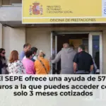 El SEPE ofrece una ayuda de 570 euros a la que puedes acceder con solo 3 meses cotizados