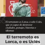 El terremoto es Lorca, o es Uclés