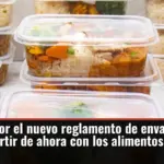 Entra en vigor el nuevo reglamento de envases: qué cambia a partir de ahora con los alimentos envasados