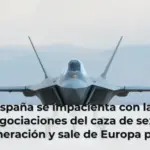 España se impacienta con las negociaciones del caza de sexta generación y sale de Europa para encontrar alternativas