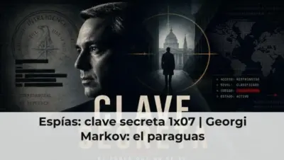 Espías: clave secreta 1x07 | Georgi Markov: el paraguas