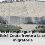 Este es el despliegue policial que recibirá Ceuta frente a la crisis migratoria
