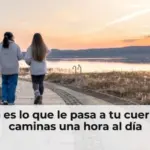 Esto es lo que le pasa a tu cuerpo si caminas una hora al día