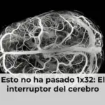 Esto no ha pasado 1x32: El interruptor del cerebro