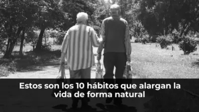 Estos son los 10 hábitos que alargan la vida de forma natural