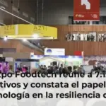 Expo Foodtech reúne a 7.124 directivos y constata el papel de la tecnología en la resiliencia de la industria alimentaria