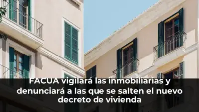 FACUA vigilará las inmobiliarias y denunciará a las que se salten el nuevo decreto de vivienda