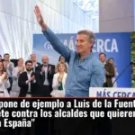 Feijóo pone de ejemplo a Luis de la Fuente y arremete contra los alcaldes que quieren que 