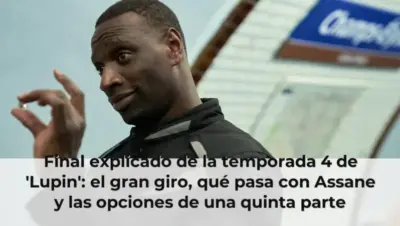 Final explicado de la temporada 4 de 'Lupin': el gran giro, qué pasa con Assane y las opciones de una quinta parte