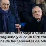 Florentino Pérez viaja a Ceuta con Butragueño y el ceutí Pirri tras la polémica de las camisetas de Mbappé y Vinícius