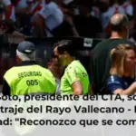 Fran Soto, presidente del CTA, sobre el arbitraje del Rayo Vallecano - Real Sociedad: