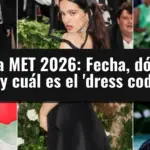 Gala MET 2026: Fecha, dónde ver y cuál es el 'dress code'